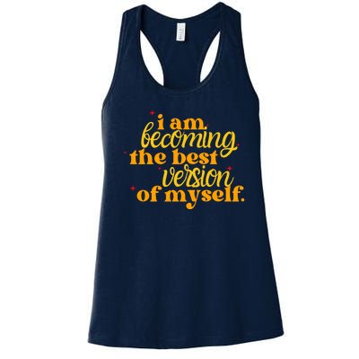 I Am Becoming The Best Version Of Myself Positive Quote Women's Racerback Tank