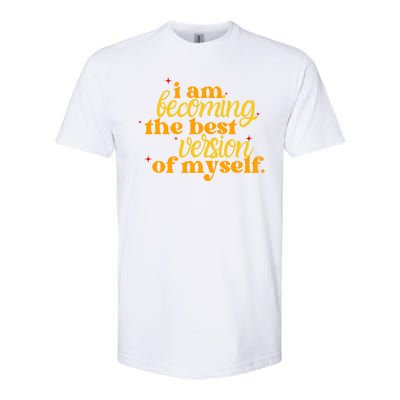 I Am Becoming The Best Version Of Myself Positive Quote Softstyle CVC T-Shirt