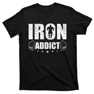 Iron Addict Bodybuilding Weightlifting Workout T-Shirt