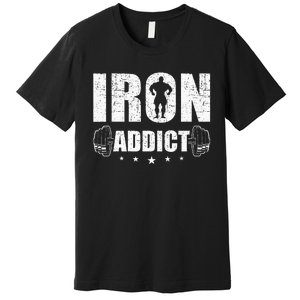 Iron Addict Bodybuilding Weightlifting Workout Premium T-Shirt