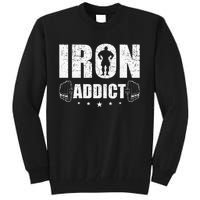 Iron Addict Bodybuilding Weightlifting Workout Tall Sweatshirt