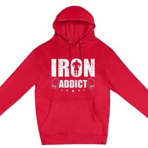 Iron Addict Bodybuilding Weightlifting Workout Premium Pullover Hoodie