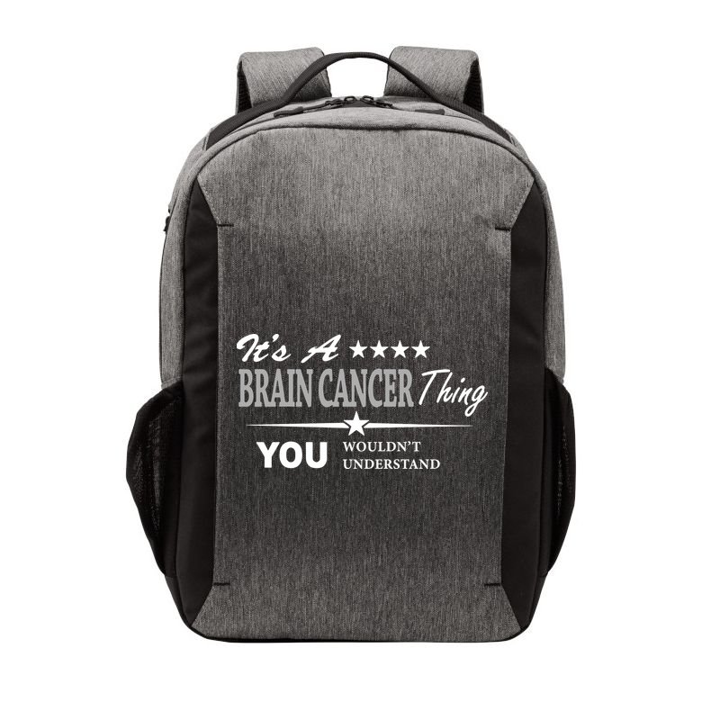 It's A Brain Cancer Thing You Wouldn't Understand Cancer Vector Backpack