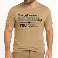 It's A Brain Cancer Thing You Wouldn't Understand Cancer Performance Shirt