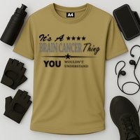 It's A Brain Cancer Thing You Wouldn't Understand Cancer Performance Shirt