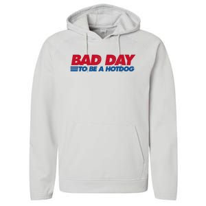 Its A Bad Day To Be A Hot Dog Funny Hot Dog 4th Of July Performance Fleece Hoodie