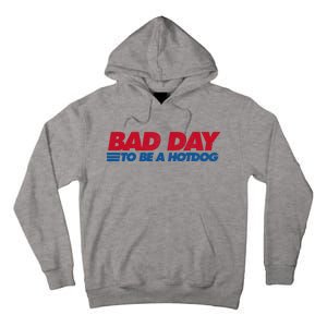 Its A Bad Day To Be A Hot Dog Funny Hot Dog 4th Of July Tall Hoodie