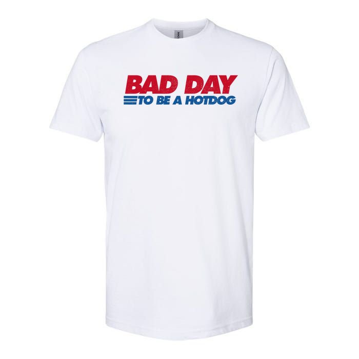 Its A Bad Day To Be A Hot Dog Funny Hot Dog 4th Of July Softstyle CVC T-Shirt