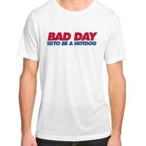 Its A Bad Day To Be A Hot Dog Funny Hot Dog 4th Of July Adult ChromaSoft Performance T-Shirt