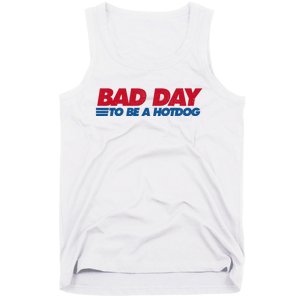 Its A Bad Day To Be A Hot Dog Funny Hot Dog 4th Of July Tank Top