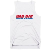 Its A Bad Day To Be A Hot Dog Funny Hot Dog 4th Of July Tank Top