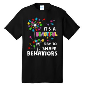 It's A Beautiful Day To Shape Behaviors Special Education Autism Awareness Tall T-Shirt