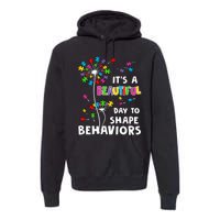 It's A Beautiful Day To Shape Behaviors Special Education Autism Awareness Premium Hoodie