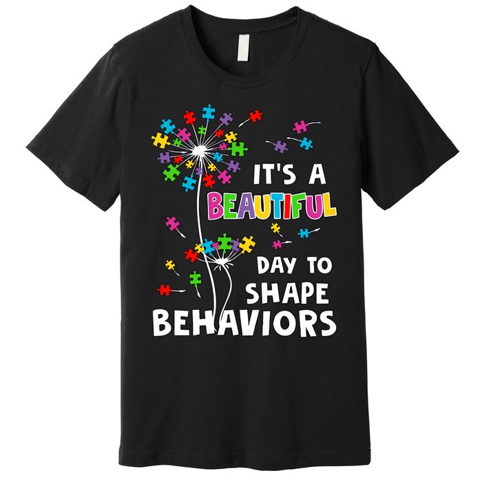 It's A Beautiful Day To Shape Behaviors Special Education Autism Awareness Premium T-Shirt