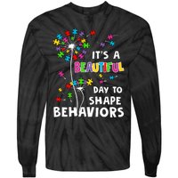 It's A Beautiful Day To Shape Behaviors Special Education Autism Awareness Tie-Dye Long Sleeve Shirt