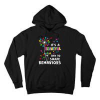 It's A Beautiful Day To Shape Behaviors Special Education Autism Awareness Tall Hoodie