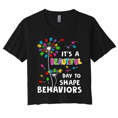 It's A Beautiful Day To Shape Behaviors Special Education Autism Awareness Women's Crop Top Tee