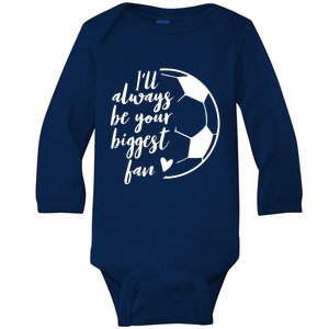 I'll Always Be Your Biggest Soccer Fan Team Player Gift Cool Gift Baby Long Sleeve Bodysuit