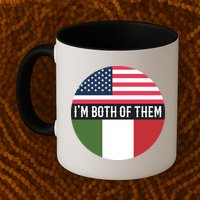I Am Both Of Them American And Italian Flags Mug