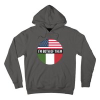 I Am Both Of Them American And Italian Flags Hoodie