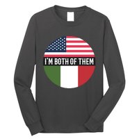 I Am Both Of Them American And Italian Flags Long Sleeve Shirt