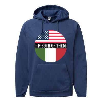 I Am Both Of Them American And Italian Flags Performance Fleece Hoodie