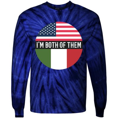 I Am Both Of Them American And Italian Flags Tie-Dye Long Sleeve Shirt