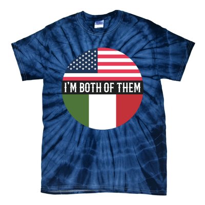 I Am Both Of Them American And Italian Flags Tie-Dye T-Shirt