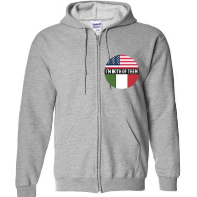 I Am Both Of Them American And Italian Flags Full Zip Hoodie