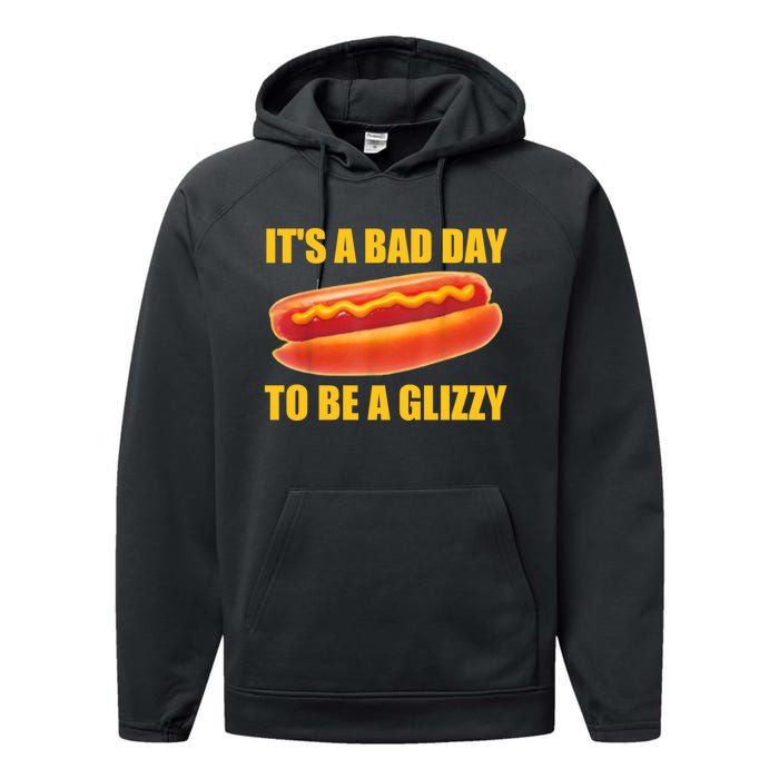 It’s A Bad Day To Be A Glizzy Performance Fleece Hoodie