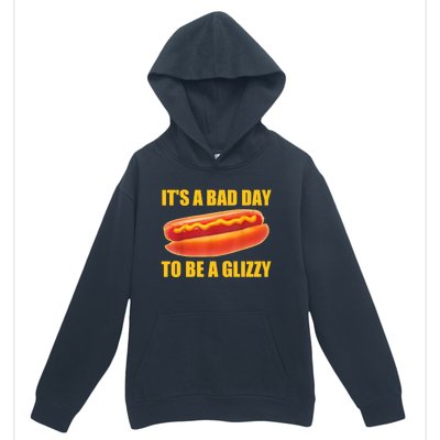 It’s A Bad Day To Be A Glizzy Urban Pullover Hoodie