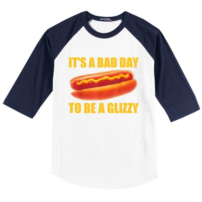 It’s A Bad Day To Be A Glizzy Baseball Sleeve Shirt