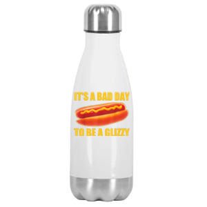 It’s A Bad Day To Be A Glizzy Stainless Steel Insulated Water Bottle