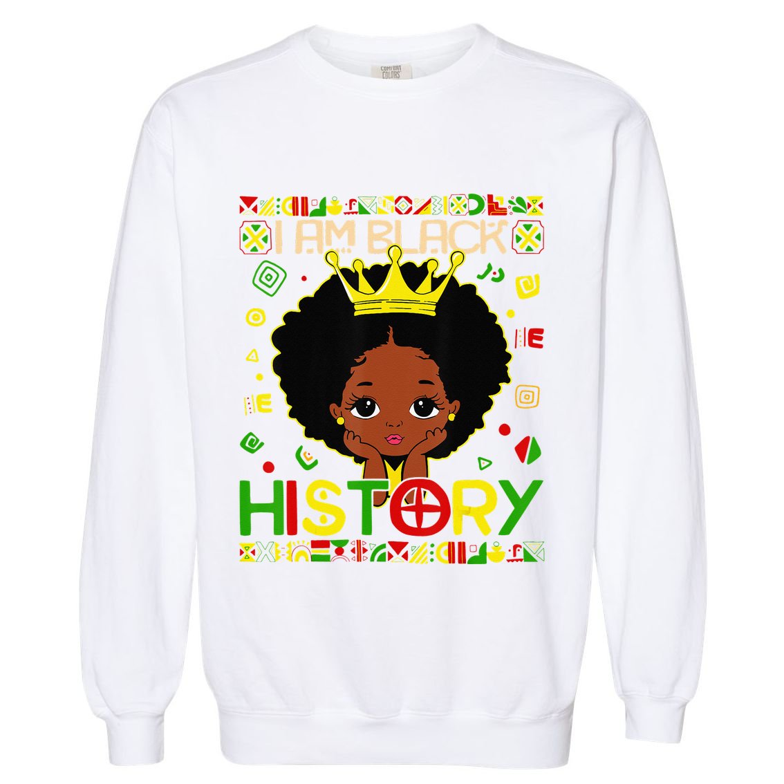 I Am Black History Month African American Garment-Dyed Sweatshirt