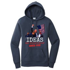 Ideas Are Bulletproof Trump 2024 Women's Pullover Hoodie