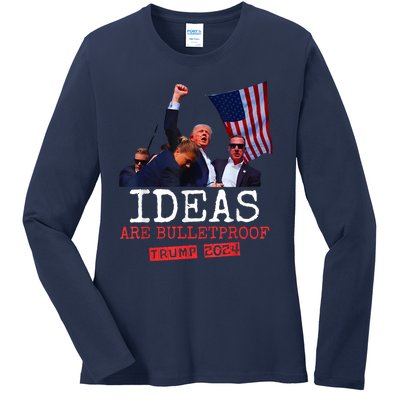 Ideas Are Bulletproof Trump 2024 Ladies Long Sleeve Shirt