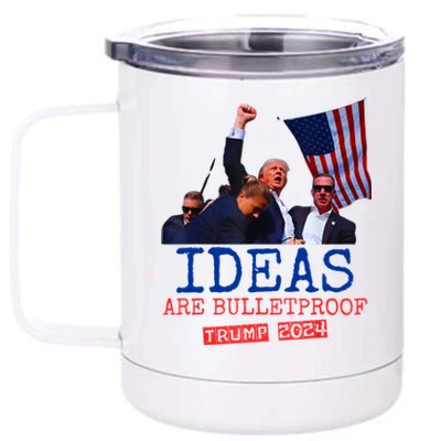 Ideas Are Bulletproof Trump 2024 12 oz Stainless Steel Tumbler Cup