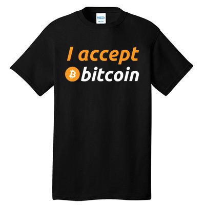 I Accept Bitcoin Funny Crypto Trader BTC Bitcoin Investor Tall T-Shirt