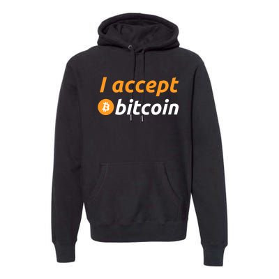 I Accept Bitcoin Funny Crypto Trader BTC Bitcoin Investor Premium Hoodie