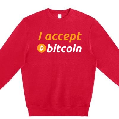 I Accept Bitcoin Funny Crypto Trader BTC Bitcoin Investor Premium Crewneck Sweatshirt