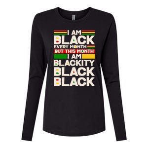 I Am Black Every Month But This Month I Am Blackity Black Black Womens Cotton Relaxed Long Sleeve T-Shirt