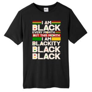 I Am Black Every Month But This Month I Am Blackity Black Black Tall Fusion ChromaSoft Performance T-Shirt