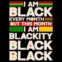 I Am Black Every Month But This Month I Am Blackity Black Black Premium T-Shirt