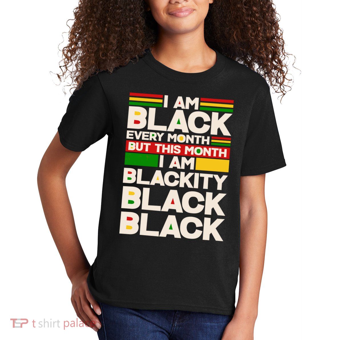 I Am Black Every Month But This Month I Am Blackity Black Black Kids T-Shirt