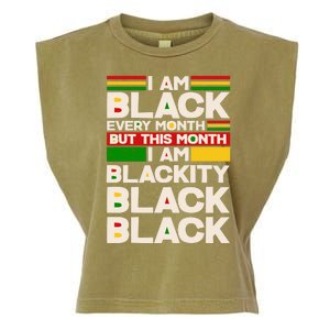 I Am Black Every Month But This Month I Am Blackity Black Black Garment-Dyed Women's Muscle Tee