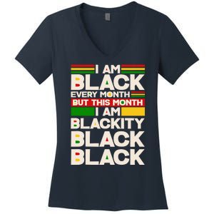 I Am Black Every Month But This Month I Am Blackity Black Black Women's V-Neck T-Shirt