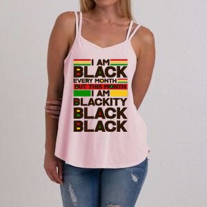 I Am Black Every Month But This Month I Am Blackity Black Black Women's Strappy Tank