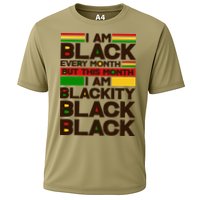 I Am Black Every Month But This Month I Am Blackity Black Black Cooling Performance Crew T-Shirt