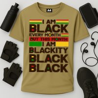 I Am Black Every Month But This Month I Am Blackity Black Black Cooling Performance Crew T-Shirt