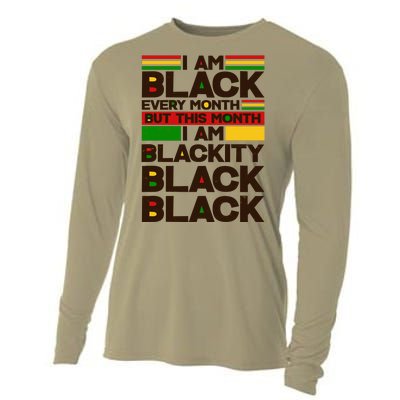 I Am Black Every Month But This Month I Am Blackity Black Black Cooling Performance Long Sleeve Crew